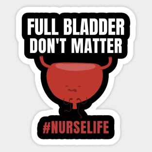 Funny Full Bladder Nursing Design Sticker